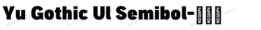 Yu Gothic Ul Semibol字体转换